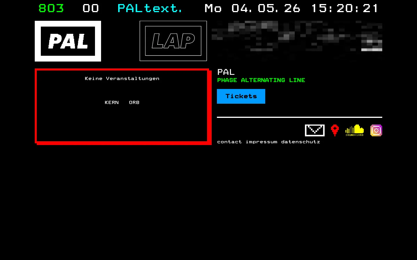 A dark-themed website with a retro, pixelated aesthetic featuring green and white text on a black background. The layout includes a header with 'PAL' and 'LAP' logos, a central section stating 'Keine Veranstaltungen' (No events), and a bright blue 'Tickets' button. Navigation links for KERN and ORB are positioned below the main message, with social media icons and footer links at the bottom.