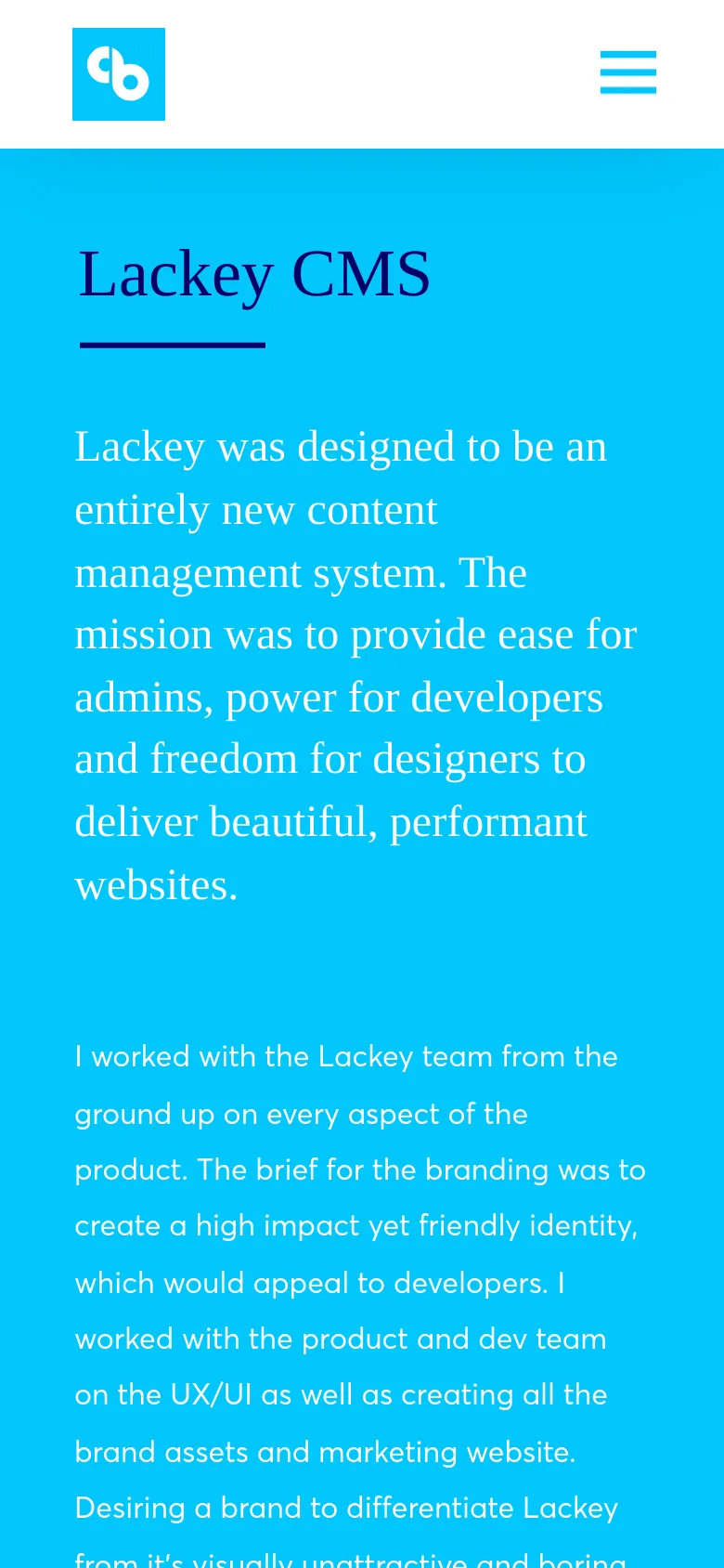 The mobile version of the Lackey CMS case study page simplifies the layout to a single column on a bright blue background. The 'Lackey CMS' headline and descriptive text are stacked vertically, and the top navigation features a hamburger menu icon on the right and the white logo on the left.