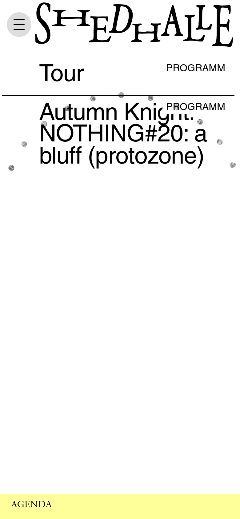 The mobile version simplifies the layout into a single vertical column with a large 'SHEDHALLE' logo and a hamburger menu icon at the top. The text 'Autumn Knight: NOTHING#20: a bluff (protozone)' dominates the center of the screen, followed by a pale yellow 'AGENDA' section at the bottom. The multi-column desktop design is replaced by a stacked, text-heavy mobile interface.