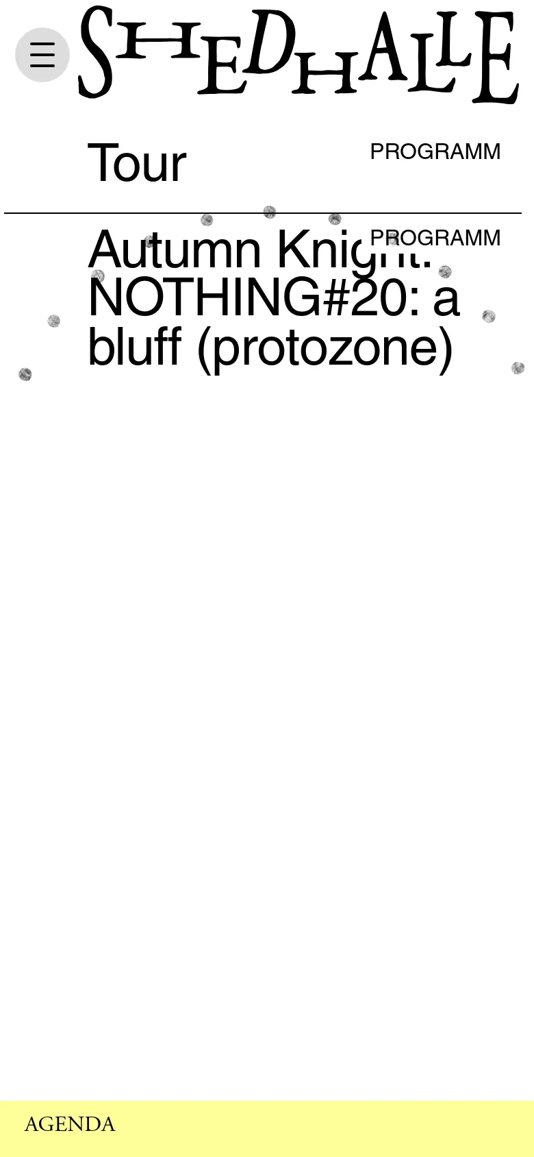The mobile version simplifies the layout into a single vertical column with a large 'SHEDHALLE' logo and a hamburger menu icon at the top. The text 'Autumn Knight: NOTHING#20: a bluff (protozone)' dominates the center of the screen, followed by a pale yellow 'AGENDA' section at the bottom. The multi-column desktop design is replaced by a stacked, text-heavy mobile interface.