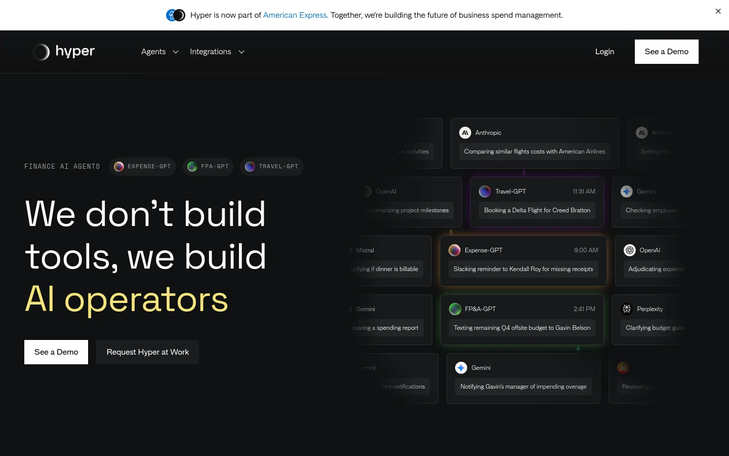 The desktop homepage features a dark theme with a prominent headline reading 'We don't build tools, we build AI operators' in large white text. A grid of floating UI cards displays various AI agents like Travel-GPT and Expense-GPT performing tasks, set against a dark background. Primary calls to action include 'See a Demo' and 'Request Hyper at Work' buttons, with a top navigation bar containing links for Agents, Integrations, and Login.
