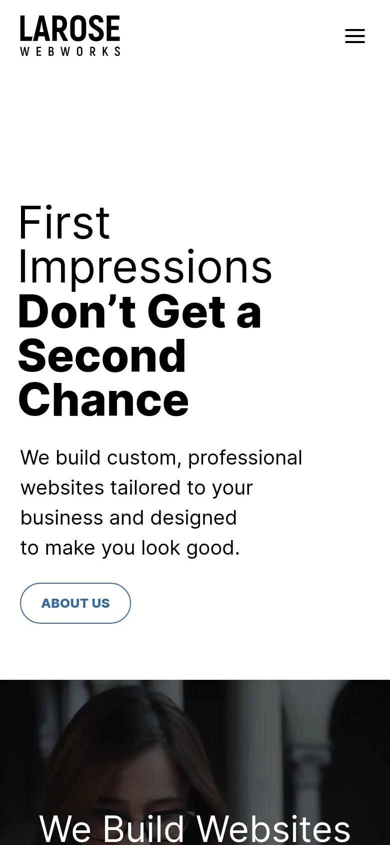 The mobile version uses a single-column layout with the large bold headline stacked vertically above the descriptive text and 'About Us' button. The top navigation is condensed into a hamburger menu icon on the right, and the LaRose WebWorks logo is positioned on the left.