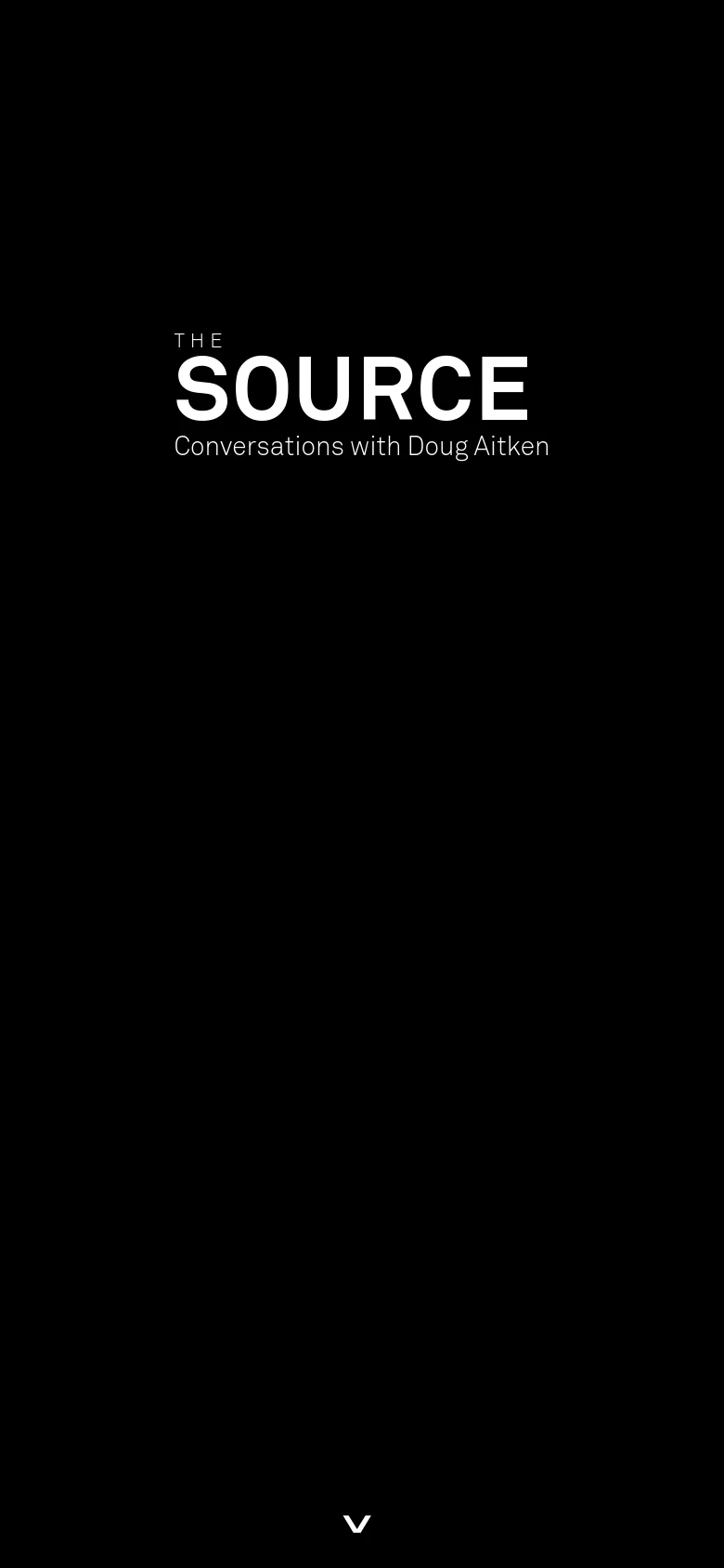 The mobile version maintains the minimalist black background and central white circle with a play icon. The text 'THE SOURCE: Conversations with Doug Aitken' is centered, and a downward-pointing chevron icon is located at the bottom of the screen.