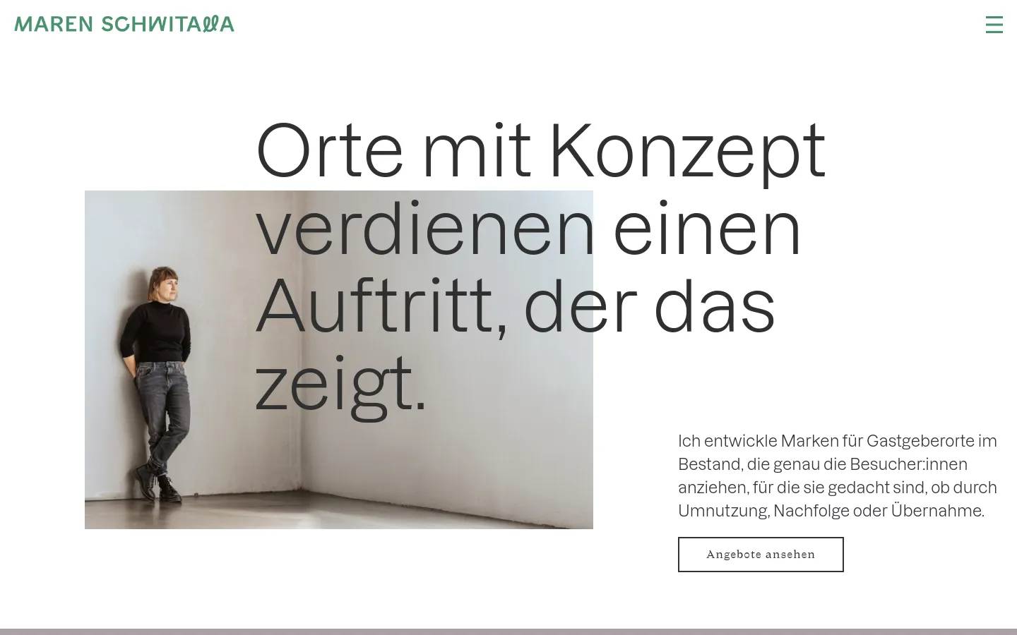 The desktop homepage features a minimalist white layout with a large hero section containing a portrait of Maren Schwitalla against a light wall. A large headline reads 'Orte mit Konzept verdienen einen Auftritt, der das zeigt,' positioned next to the image, with a brief description and a 'Angebote ansehen' call-to-action button below. The navigation includes a green logo on the top left and a hamburger menu on the top right.