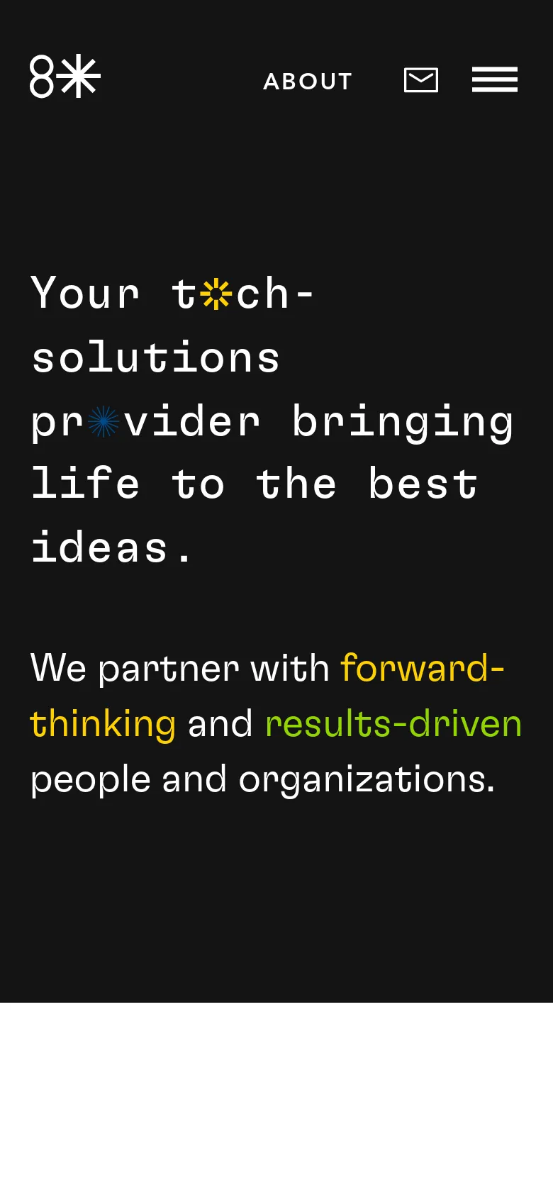The mobile version maintains the dark theme and centered text layout. The hero text is stacked vertically to fit the narrow screen, and the navigation menu is condensed into a hamburger icon next to an email icon.