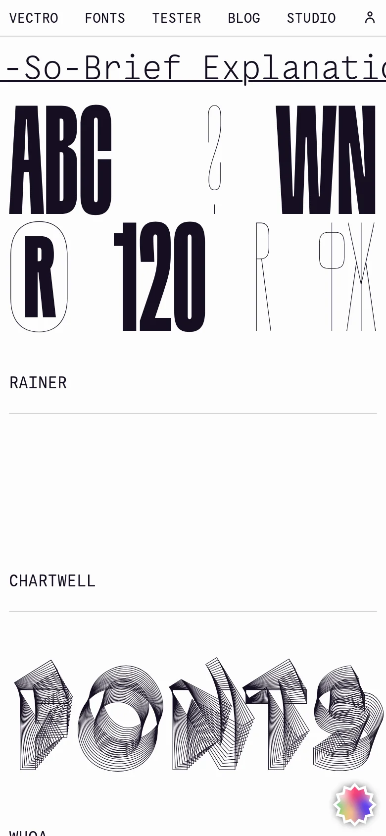 The mobile version maintains the minimalist white and black aesthetic but presents the content in a single-column vertical scroll. The navigation menu is simplified, and the large typographic specimens and headlines are scaled to fit the narrower screen width. The colorful geometric icon remains visible in the bottom right corner.