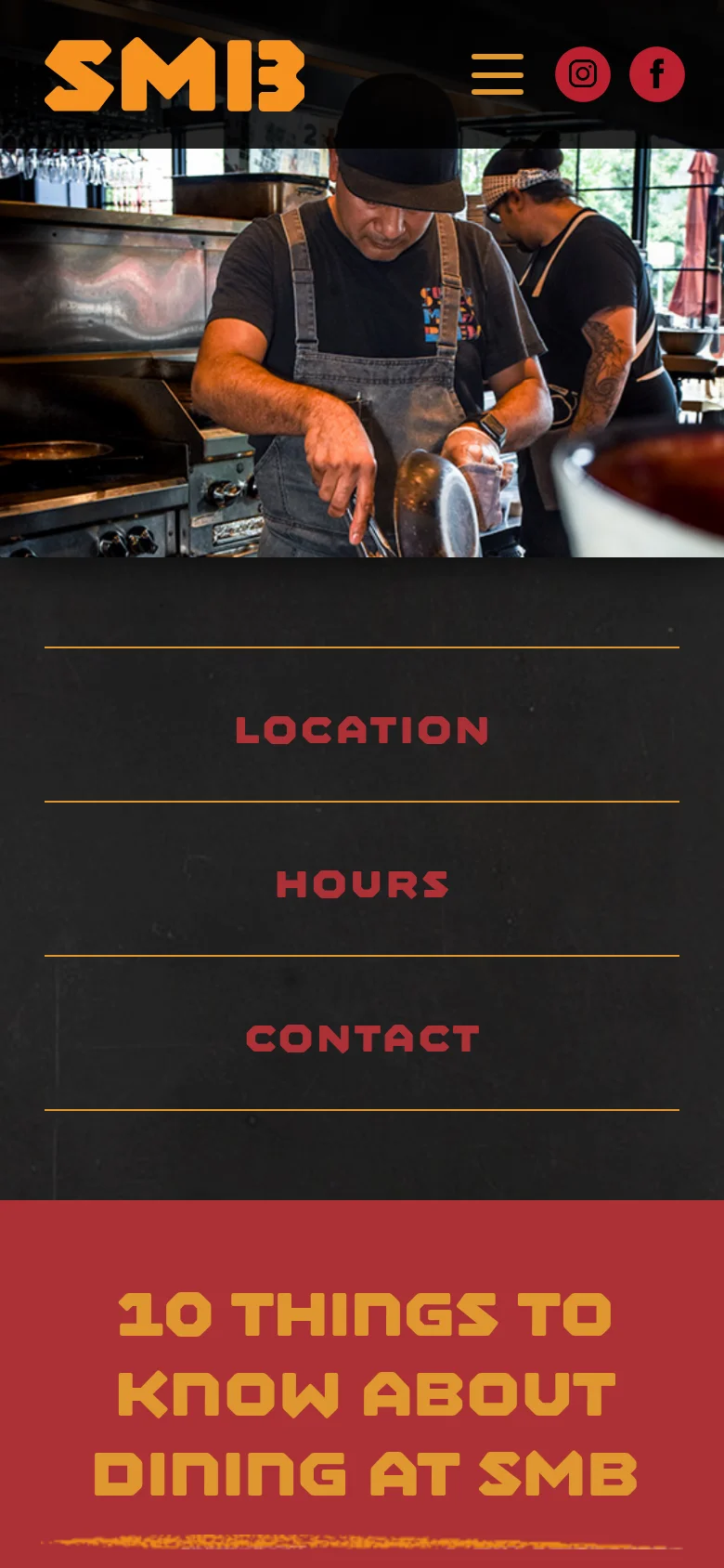 The mobile version displays a large 'SMB' logo with a hamburger menu icon and social media icons at the top. Below the header is a photo of chefs working in a kitchen, followed by large, stacked text buttons for Location, Hours, and Contact. The bottom section features a bold red area with large yellow text.
