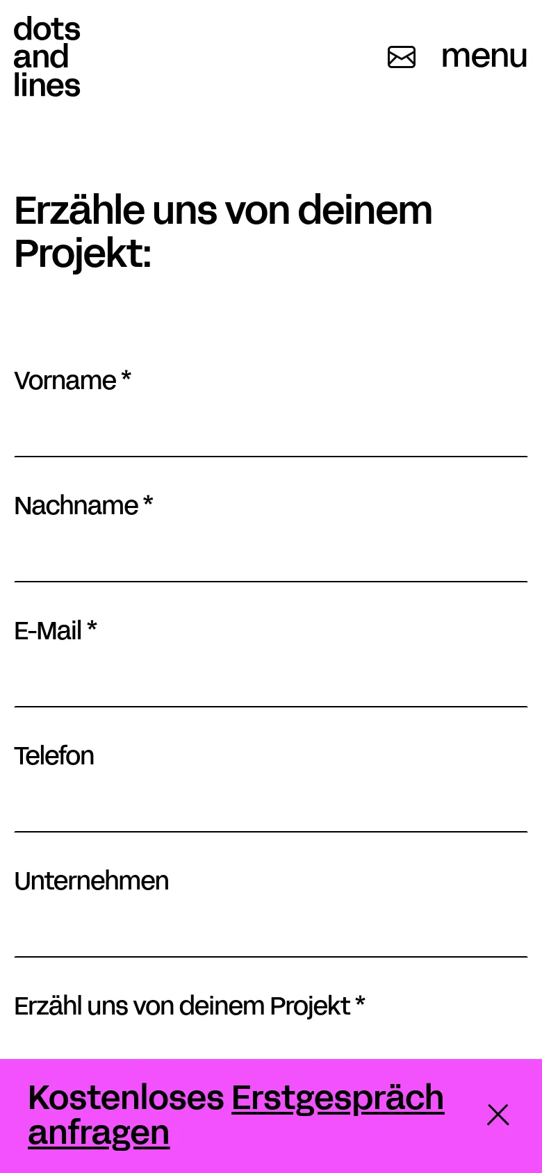 dotsandlines contact page in a mobile layout with a single-column stacked design. The bold headline Erzähle uns von deinem Projekt is followed by a vertical contact form with underlined fields and a vibrant pink bottom banner for scheduling a consultation.