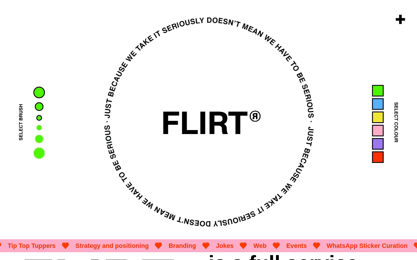 The desktop homepage features a minimalist white background with a large central 'FLIRT' logo surrounded by circular text. On the left, a vertical 'SELECT BRUSH' menu shows green circles, and on the right, a 'SELECT COLOUR' menu displays a colorful vertical stack. Navigation links and various playful text elements are scattered around the central graphic.