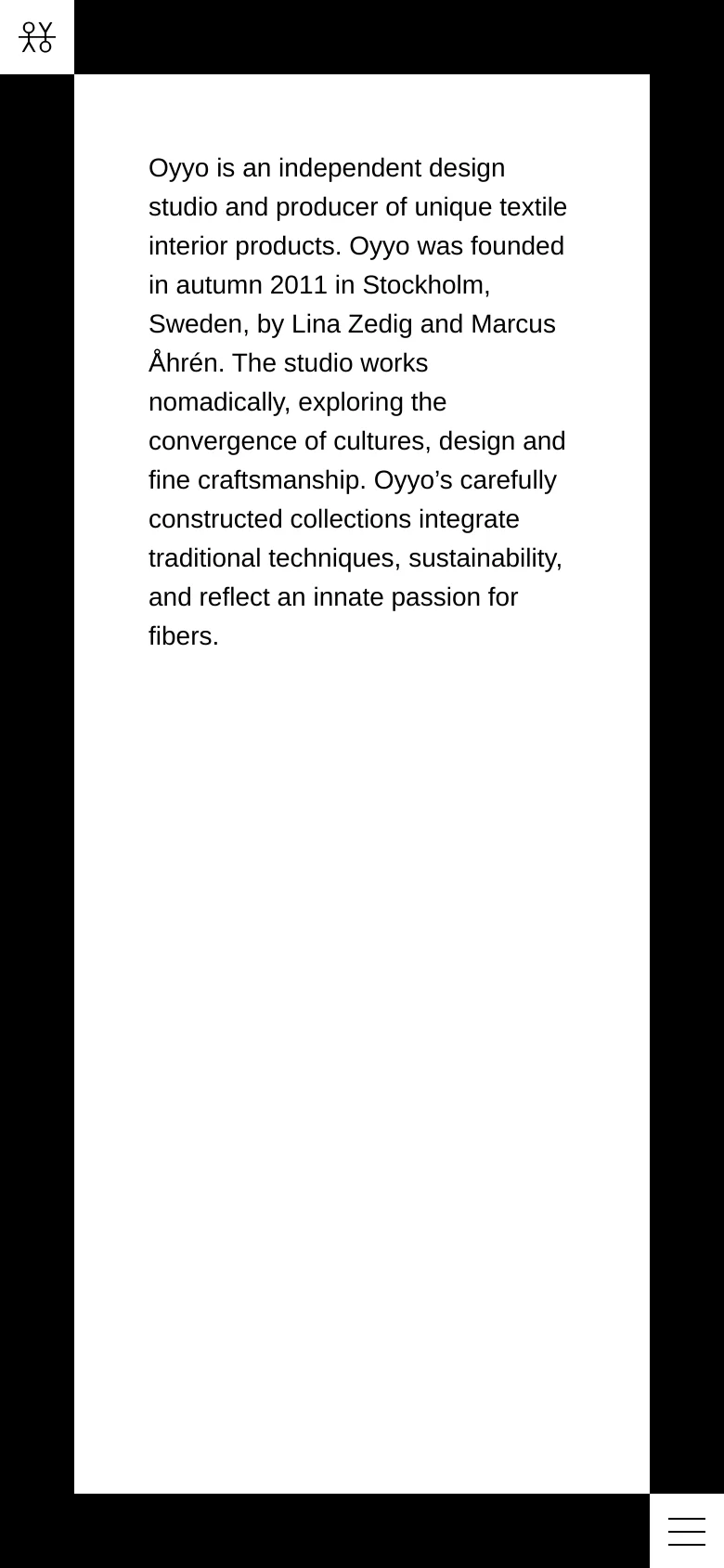 The mobile version maintains the minimalist black and white aesthetic but uses a vertical layout. The text block is narrower to fit the screen, and the top navigation is replaced by a hamburger menu icon in the bottom right corner.