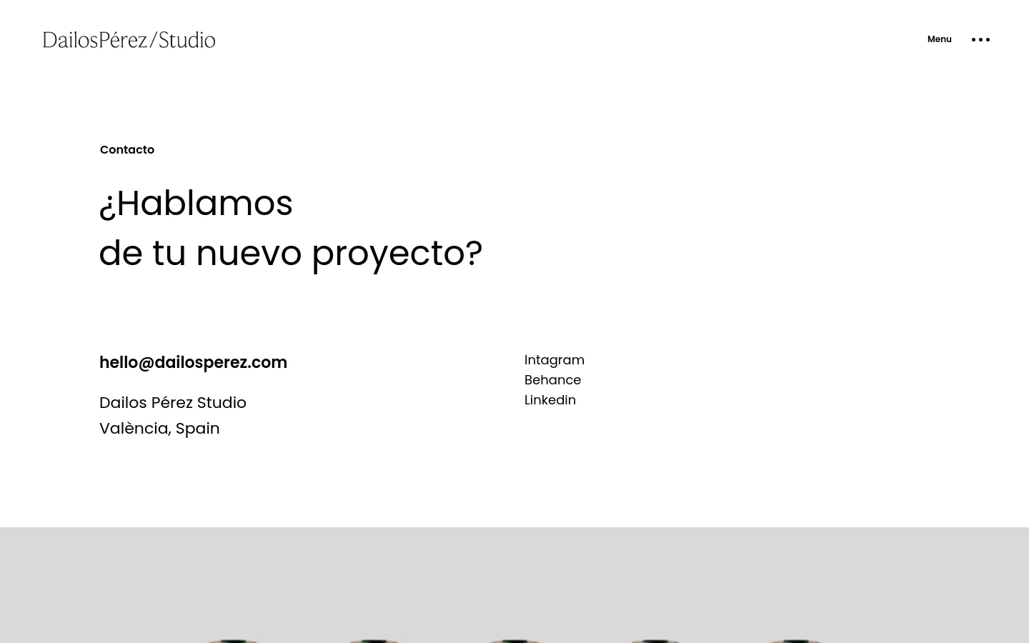 The desktop contact page features a minimalist white layout with the Dailos Pérez Studio logo in the top left and a menu button on the right. The main content includes the large headline '¿Hablamos de tu nuevo proyecto?' followed by the email address, studio location in València, Spain, and social media links for Instagram, Behance, and LinkedIn.