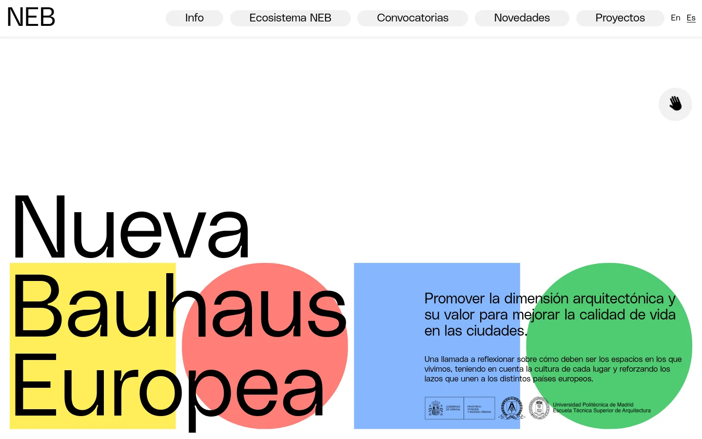 The homepage features a minimalist design with large, bold typography reading 'Nueva Bauhaus Europea' overlaid on colorful geometric shapes like yellow, red, and blue circles and squares. A navigation bar at the top includes links for Info, Ecosistema NEB, Convocatorias, Novedades, and Proyectos. A prominent button at the top left invites users to a welcome message from the Secretary General.