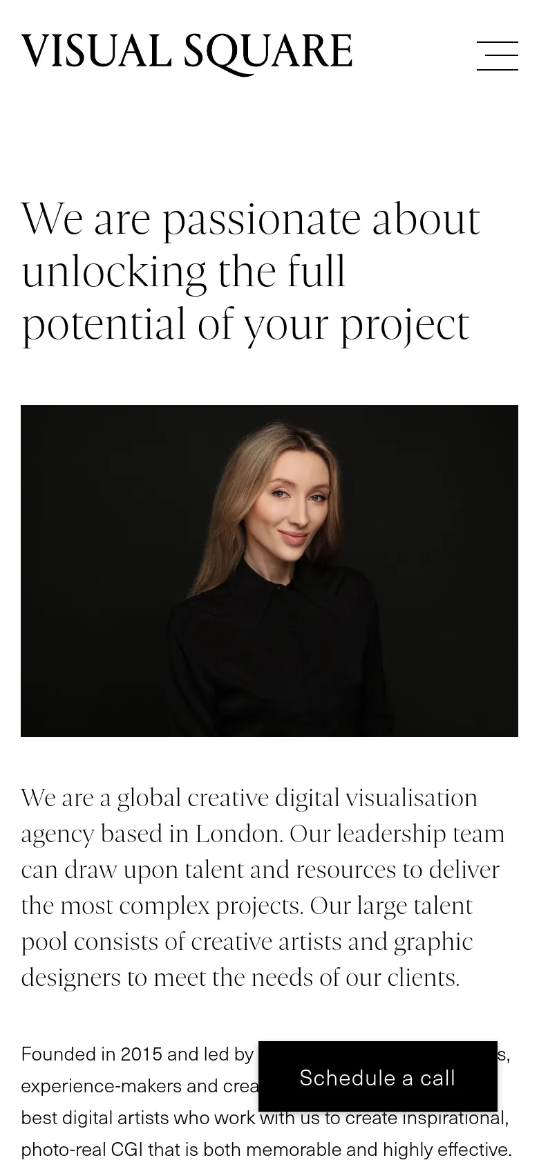 The mobile version simplifies the layout into a single column, placing the 'VISUAL SQUARE' logo and a hamburger menu icon at the top. The large serif headline is followed by the portrait of the woman, with all descriptive text and the 'Schedule a call' button stacked vertically underneath. The overall aesthetic remains minimalist with high contrast between the black text and white background.