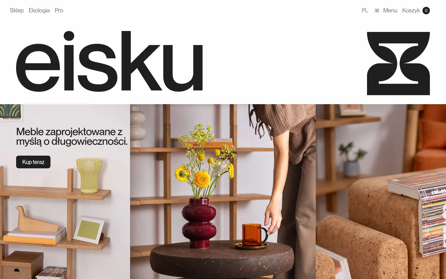 The eisku homepage features a minimalist white header with the brand logo, navigation links for Sklep, Ekologia, and Pro, and a shopping cart icon. The hero section displays a large lifestyle image of wooden shelving units decorated with plants, books, and a vase of yellow flowers, overlaid with the headline 'Meble zaprojektowane z myślą o długowieczności' and a dark 'Kup teraz' button.