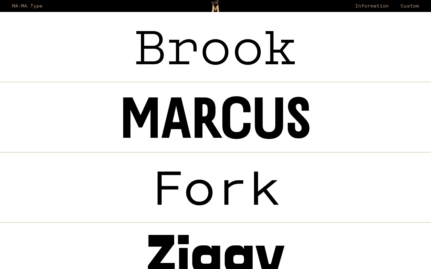 The desktop homepage for MA-MA Type features a minimalist black header with the logo centered and navigation links for Information and Custom on the sides. The main body consists of large, high-contrast typographic specimens for different fonts, including Brook, MARCUS, Fork, and Ziggy, stacked vertically on a white background.