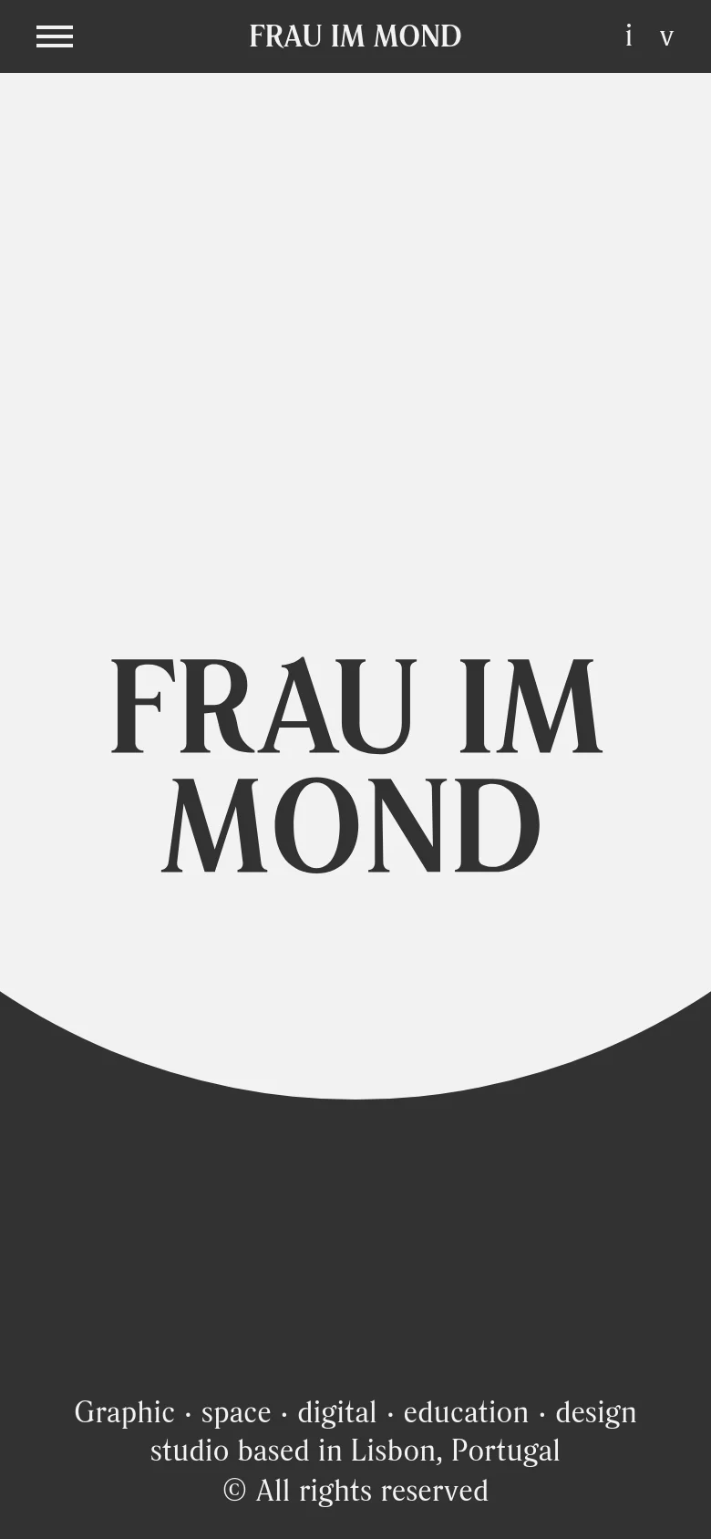 The mobile version presents a vertically stacked layout with a large white circular shape dominating the upper half of the screen. The studio name 'FRAU IM MOND' is prominently displayed in a large serif font in the center, with a hamburger menu icon at the top left and social icons at the top right. The bottom section features the studio description and copyright text against a dark gray background.