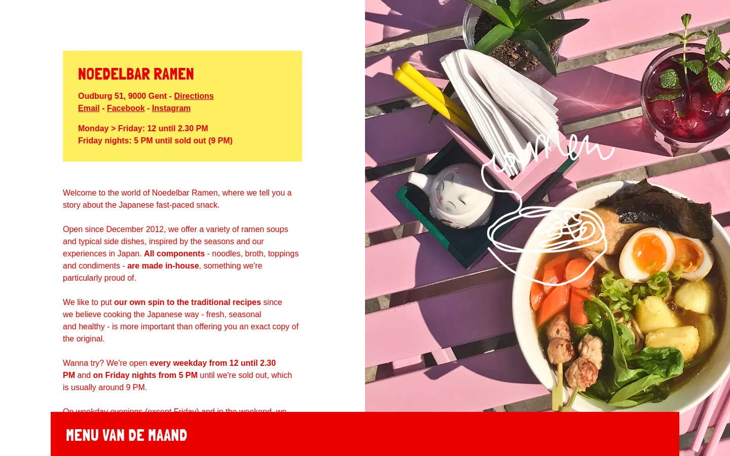 The desktop homepage features a minimalist design with a large yellow block on the left containing the restaurant name, address, social links, and opening hours. To the right, a high-angle lifestyle photograph shows a bowl of ramen, a drink, and chopsticks on a pink slatted table. The layout uses a split-screen effect with bold red and yellow accents.