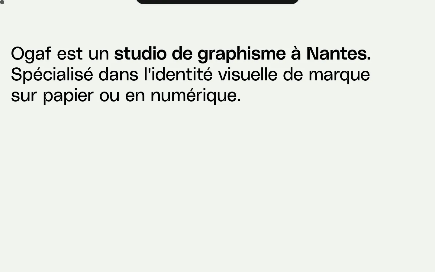 The desktop version of the 'À Propos' page features a minimalist design with a light grey background and black typography. A top navigation menu includes links to projects, services, about, and contact, while the main hero section displays a large headline stating that Ogaf is a graphic design studio in Nantes specializing in visual identity.