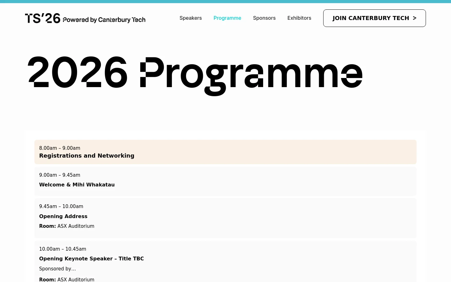 The desktop page features a clean white background with a large, bold black headline reading '2026 Programme'. Below the headline, a vertical schedule is displayed in light beige and white rectangular blocks, listing event times, session titles like 'Registrations and Networking', and room locations. The top navigation bar includes the TS'26 logo, links for Speakers, Programme, Sponsors, and Exhibitors, and a prominent 'JOIN CANTERBURY TECH' button.
