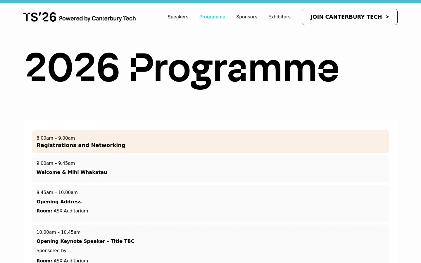 The desktop page features a clean white background with a large, bold black headline reading '2026 Programme'. Below the headline, a vertical schedule is displayed in light beige and white rectangular blocks, listing event times, session titles like 'Registrations and Networking', and room locations. The top navigation bar includes the TS'26 logo, links for Speakers, Programme, Sponsors, and Exhibitors, and a prominent 'JOIN CANTERBURY TECH' button.