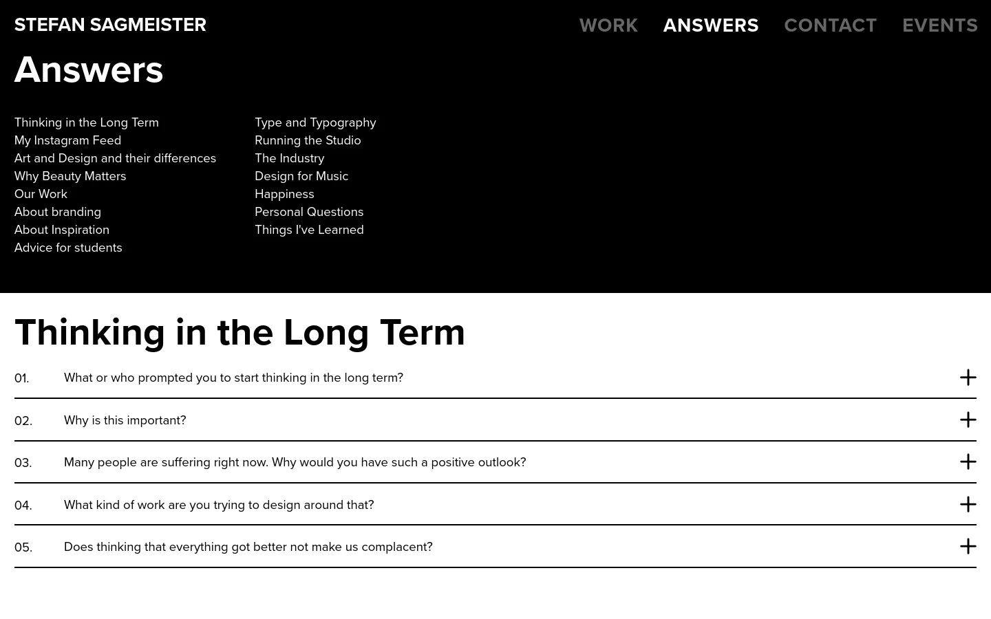 The desktop version features a black header with white text containing the name Stefan Sagmeister and navigation links for Work, Answers, Contact, and Events. Below, a large white section displays the title 'Answers' followed by two columns of text links to various topics, leading into a main content area with a large heading 'Thinking in the Long Term' and an accordion-style list of numbered questions.