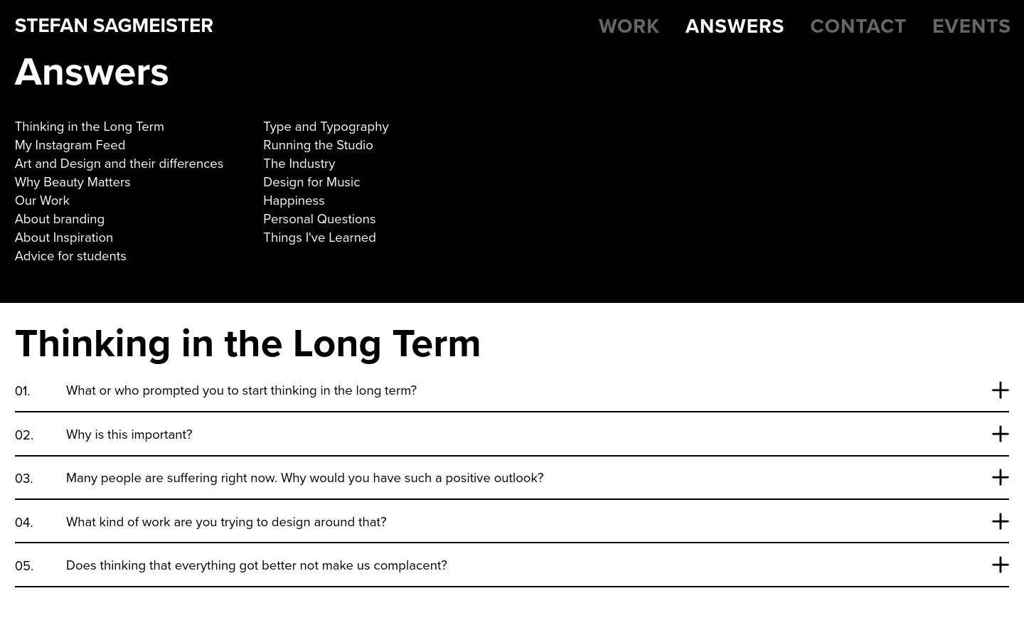 The desktop version features a black header with white text containing the name Stefan Sagmeister and navigation links for Work, Answers, Contact, and Events. Below, a large white section displays the title 'Answers' followed by two columns of text links to various topics, leading into a main content area with a large heading 'Thinking in the Long Term' and an accordion-style list of numbered questions.
