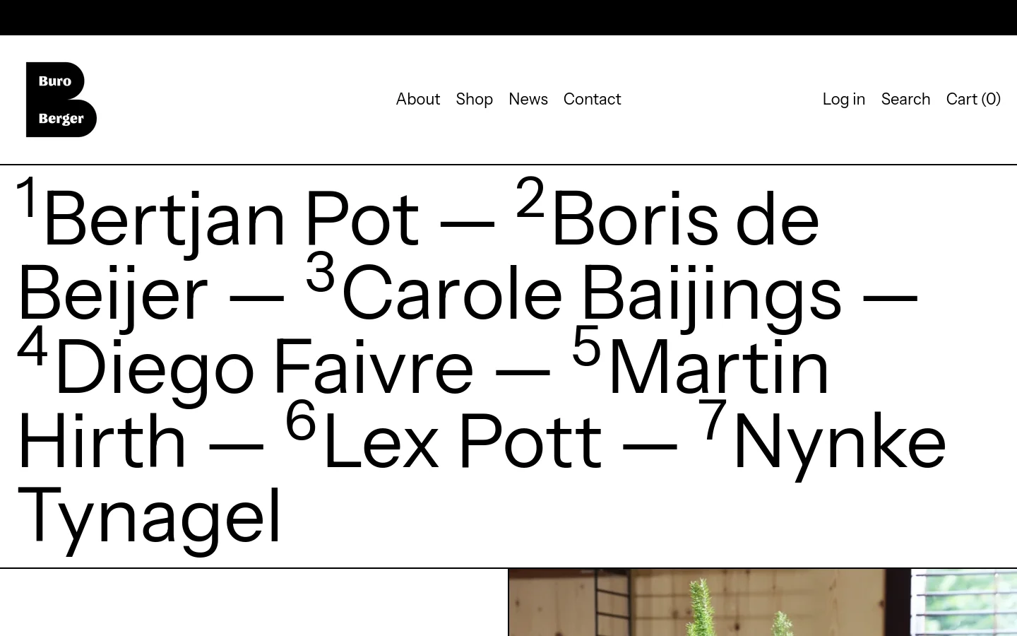 The desktop homepage features a minimalist white background with a large, black typographic hero section listing designer names with superscript numbers. A black logo for Buro Berger is in the top left, with navigation links for About, Shop, News, and Contact on the right. The layout is spacious and clean, emphasizing bold, black sans-serif text.