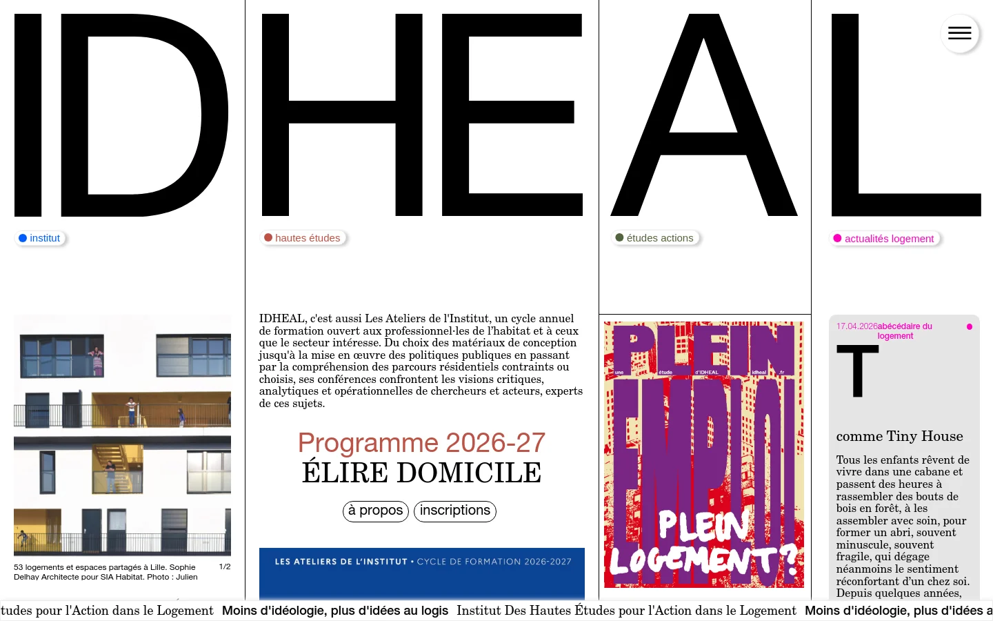 The desktop homepage features a minimalist design with large, black typography spelling out 'IDHEAL' across the screen. Below the logo, sections are categorized by colored pill buttons: 'institut', 'hautes études', 'études actions', and 'actualités logement'. A central text block introduces the 2026-27 training program, flanked by an architectural photograph of modern housing and a colorful graphic poster.