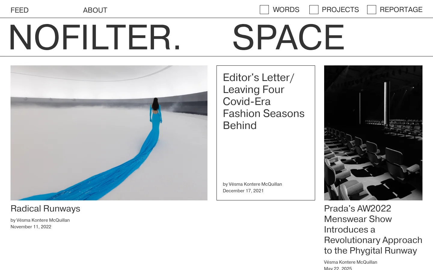 The desktop homepage features a minimalist white background with large, bold black typography reading 'NOFILTER. SPACE' at the top. Below the header, a grid layout displays fashion-related articles, starting with a large hero image of a person in a long blue dress on a white landscape titled 'Radical Runways'. Navigation links for Feed, About, Words, Projects, and Reportage are spread across the top and bottom of the header area.