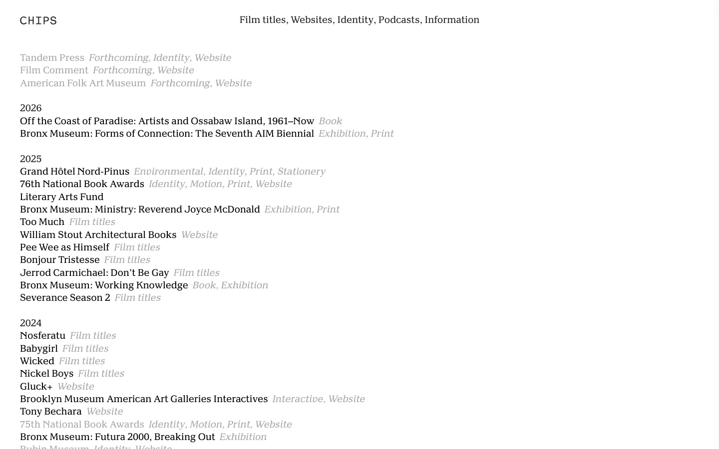 The CHIPS studio homepage features a minimalist, text-heavy design with a white background and black serif typography. A navigation menu at the top lists categories like Film titles, Websites, and Identity, followed by a chronological list of design projects organized by year.