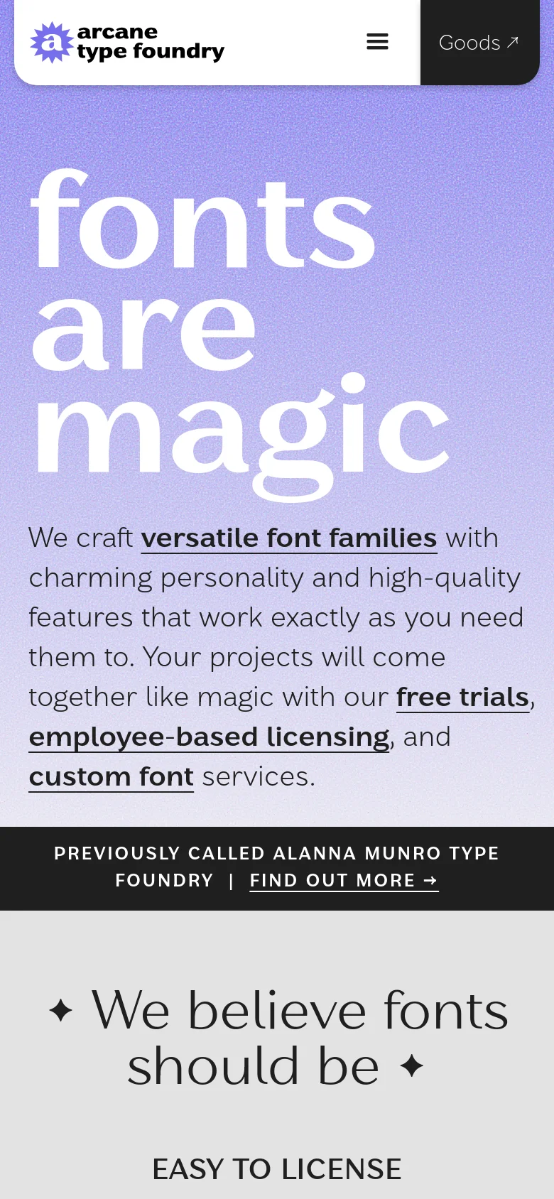 The mobile version presents a simplified layout with the 'fonts are magic' headline and introductory text centered against a purple textured background. The navigation is condensed into a hamburger menu icon next to the logo, and the 'Goods' call-to-action button remains prominent in the top right. A black banner for the foundry's name change sits below the hero section, followed by the 'We believe fonts should be' section.