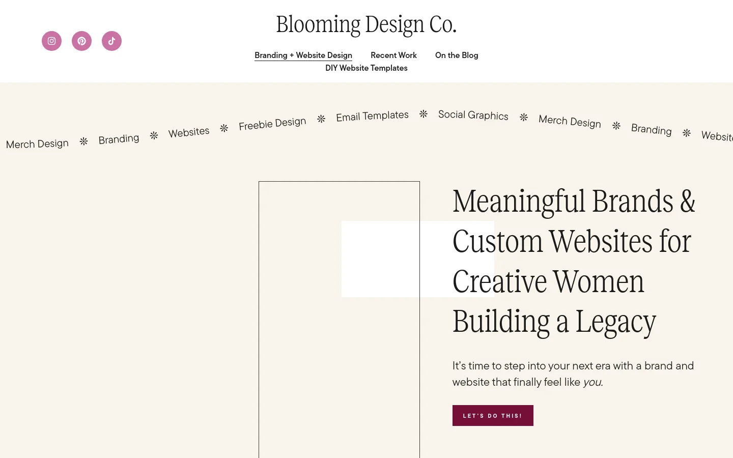The desktop website features a minimalist cream-colored background with elegant serif typography. A large hero section displays the headline 'Meaningful Brands & Custom Websites for Creative Women Building a Legacy' next to a large placeholder image, with a dark maroon 'LET'S DO THIS!' call-to-action button below. A scrolling marquee of services like Branding and Websites sits at the top of the page.