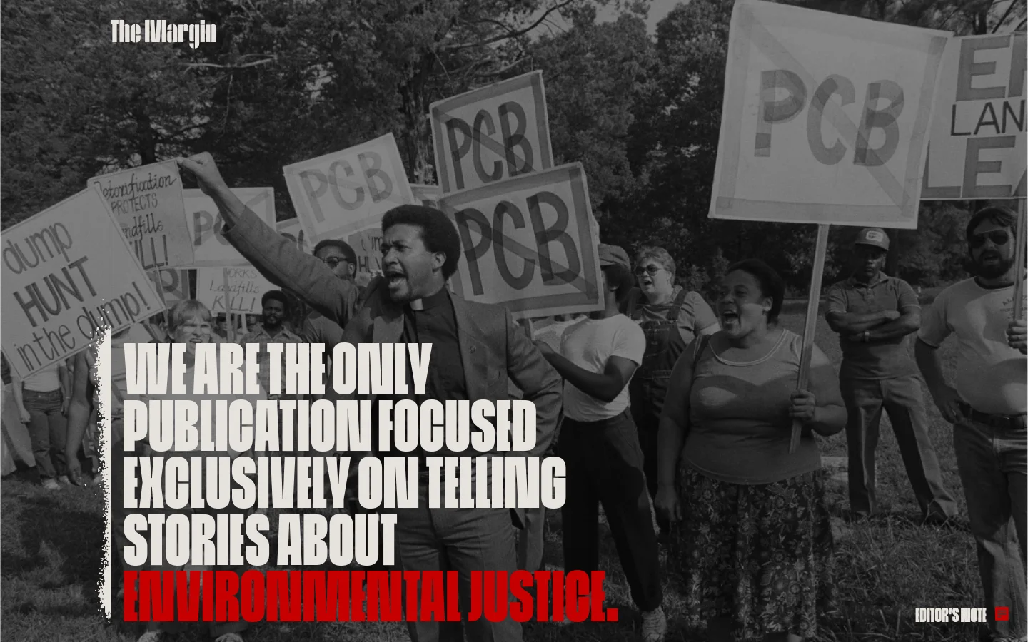 The Margin homepage features a large, black-and-white hero image of people protesting with PCB signs, overlaid with bold white and red text stating they are the only publication focused on environmental justice. Below the hero section, a 'Latest Features' section displays article headlines and descriptions in a clean, minimalist layout with a white background. The design uses high-contrast typography and a monochrome palette with red accents.