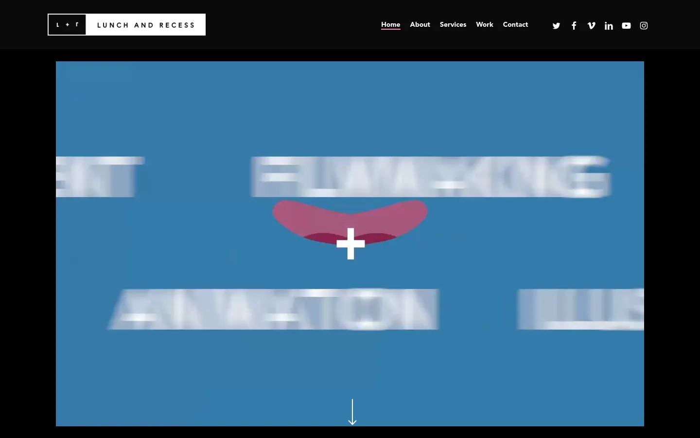 The desktop homepage features a dark theme with a large hero video background showing blurred motion text on a blue field and a central white plus icon. A navigation bar at the top includes the Lunch and Recess logo, menu links, and social media icons, while a white down arrow at the bottom center encourages scrolling.
