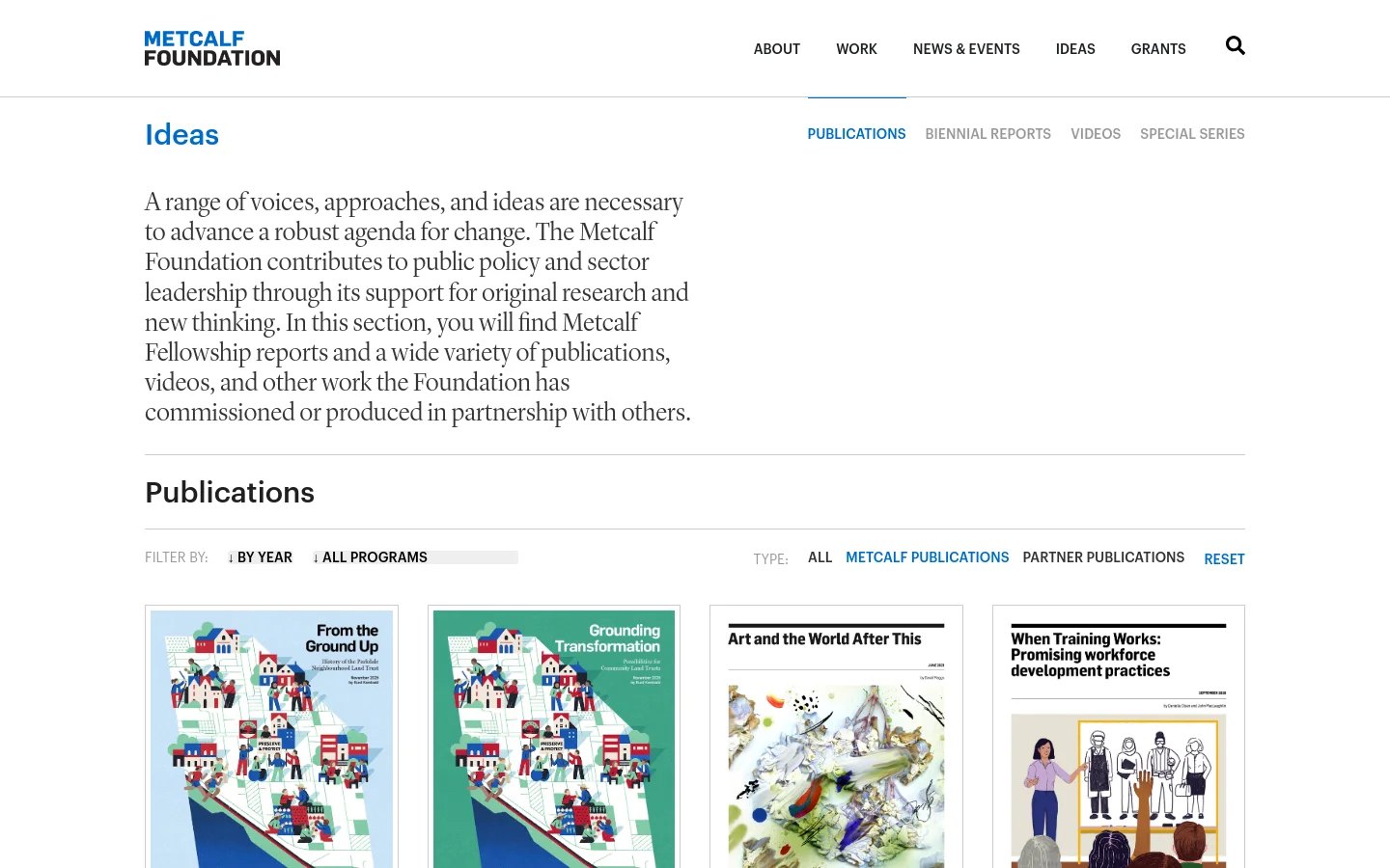 The desktop page for Metcalf Foundation's Ideas section features a clean white layout with a top navigation bar. A large 'Ideas' heading is followed by a sub-navigation menu including Publications, Biennial Reports, Videos, and Special Series. Below an introductory text block, the 'Publications' section displays a grid of colorful report covers with filtering options for year, program, and publication type.