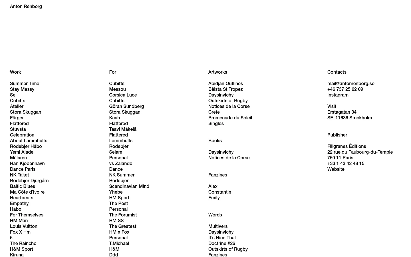 The desktop homepage for Anton Renborg features a minimalist white background with black text arranged in four distinct columns: Work, For, Artworks, and Contacts. The layout lists various project titles and categories in a clean, sans-serif font, with contact information and social links located in the far-right column.
