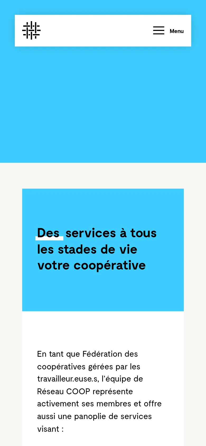 The mobile version simplifies the layout, starting with a white header containing the logo and a hamburger menu icon labeled 'Menu'. The large blue hero section displays the headline 'Des services à tous les stades de vie votre coopérative' in bold black text, followed by a white content area with introductory text.