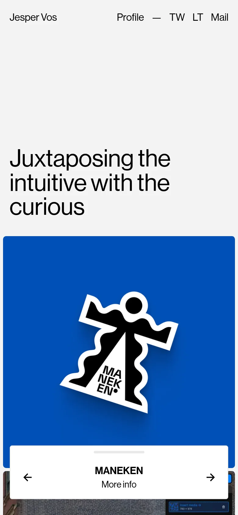 The mobile version presents a single-column vertical layout with the large headline 'Juxtaposing the intuitive with the curious' at the top. The project imagery is stacked vertically, and the navigation links are condensed into a simplified header with the name Jesper Vos and links for Profile, TW, LT, and Mail.